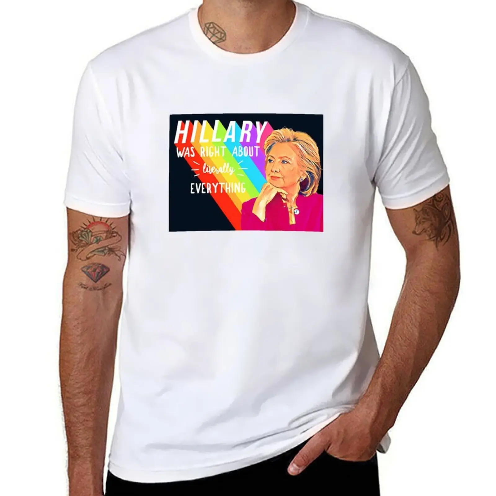 

Hillary Rodham Clinton Was Right About Literally Everything T-Shirt t shirts with prints g man t shirts for men T-Shirt