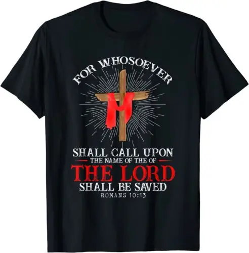 NEW Christian Bible Scripture Verse Romans 10:13 Cross Religious T-Shirt S-3XL