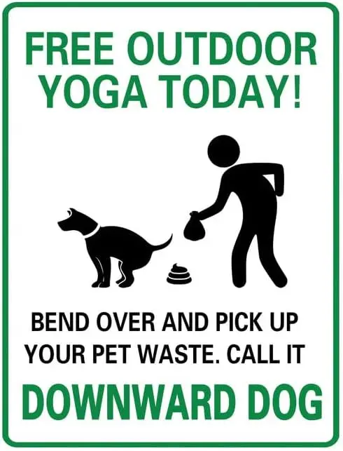 New Yoga Pose Funny Pick Up Dog Poop Sign, Outdoor Pet Waste Sign, Clean Up After Your Dog Lawn Signs, Dogs Owner Gift, 8x1 sign