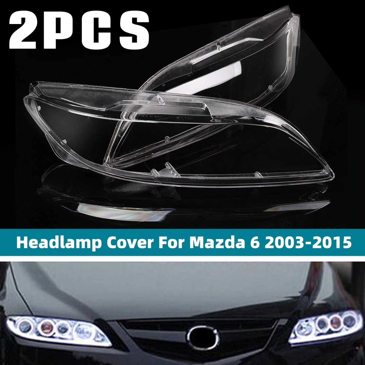 

1 пара крышек объектива передней фары для Mazda 6 2003 2004 2005 2006-2015, прозрачный корпус фары, прозрачный абажур