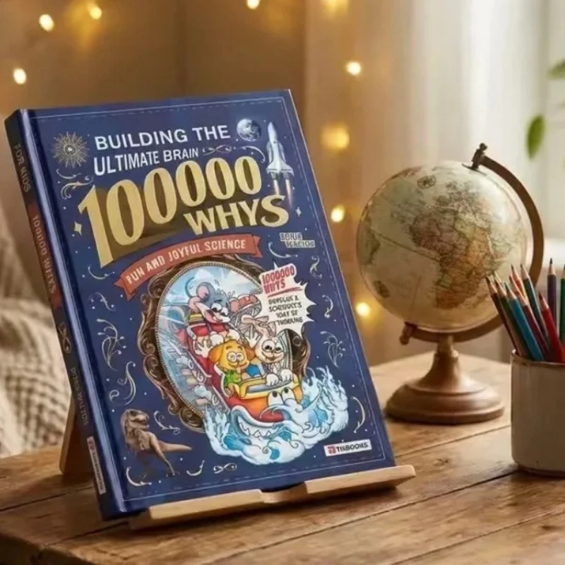Building The Ultimate Brain: 100, 000 Whys – A Fun and Joyful Science Book Filled-Friendly Reference That Helps Kids Explore Na