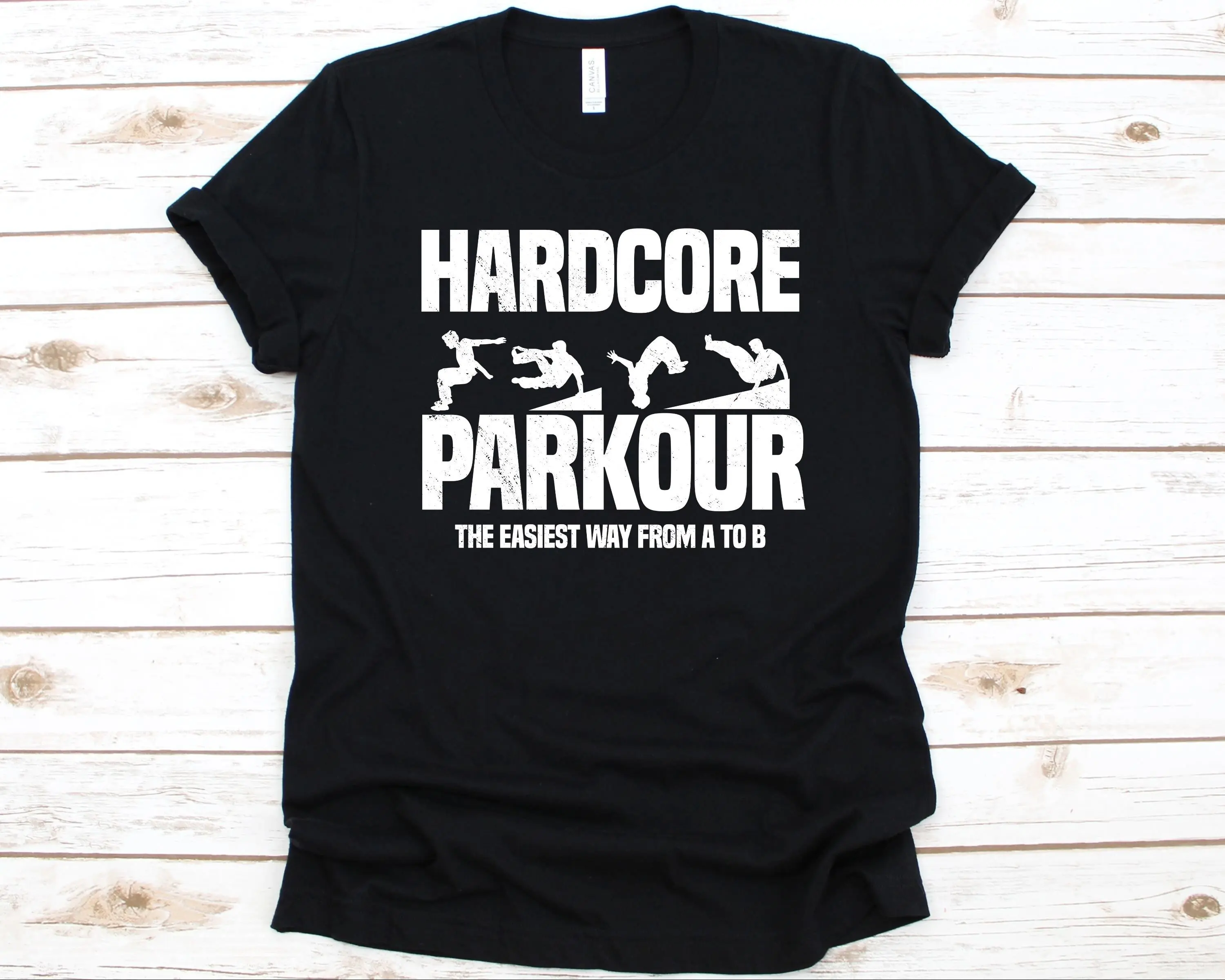 Hardcore Parkour The Easiest Way T Shirt Sports Design Free Running Lovers Runners Traceurs