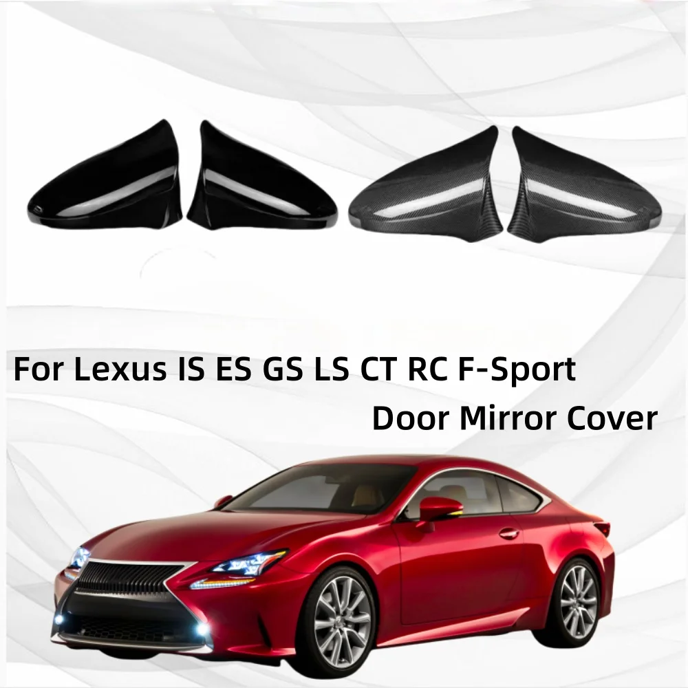 

Cars Accessories Rearview Cover Door Mirror Cover Paste style For Lexus IS ES GS LS CT RC F-Sport Car decoration Upgrade