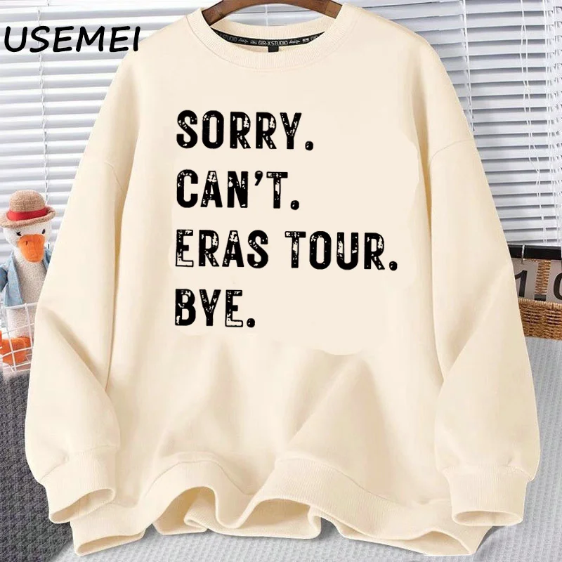 Eras Tour Travel Sweatshirt Sorry Can't Bye Hooded Harajuku Fashion Pullover 90s Crewneck Sweatshirts Y2k Woman Clothing Coat