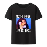 Moshi Jesus Desu Funny T-shirt Tee Short-sleeve Breathable T-shirts Casual Tops Pattern Roupas Masculinas Koszulki