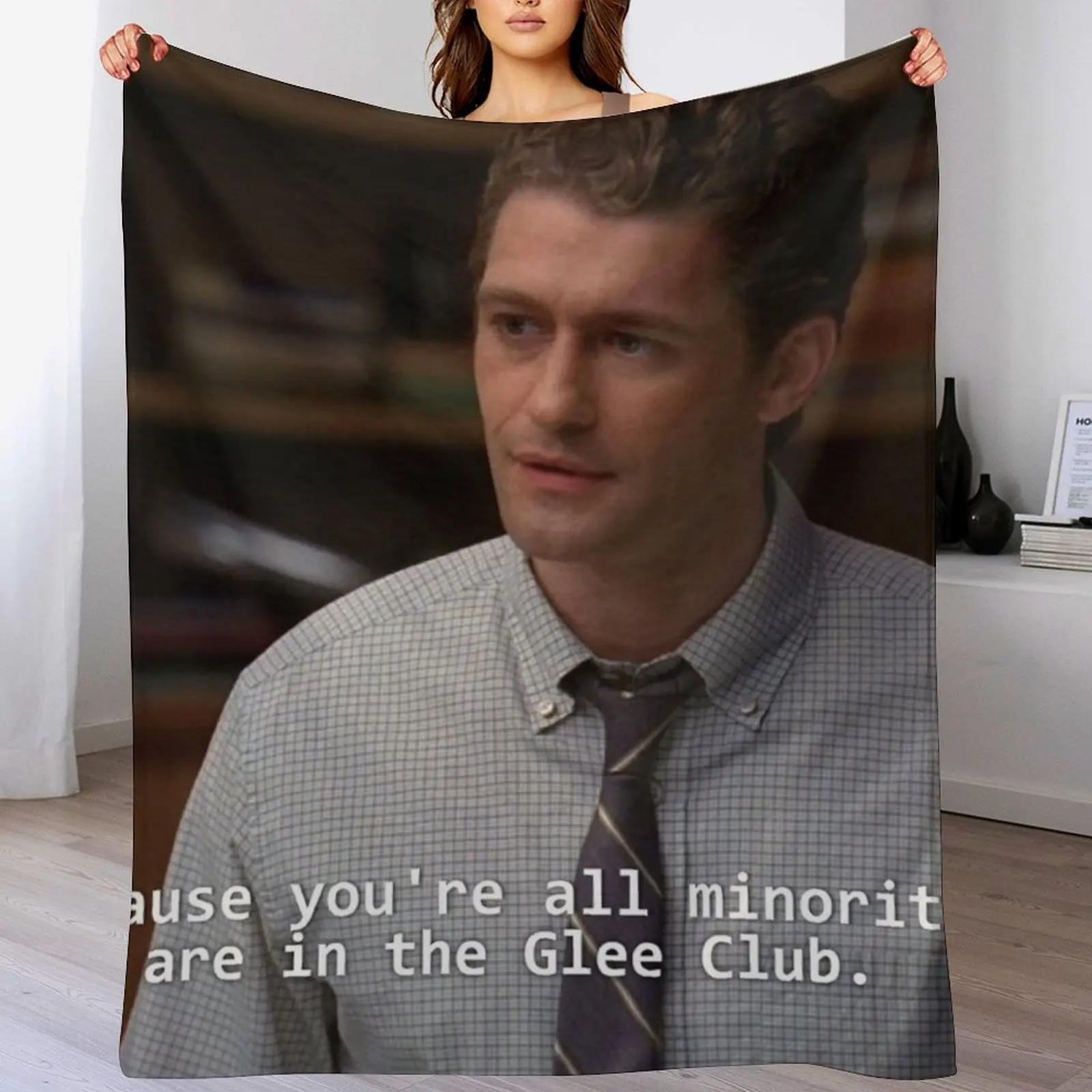 

Because you're all minorities. You are in the Glee Club Throw Blanket Multi-Purpose Cute Plaid Fashion Sofas Bed covers Blankets