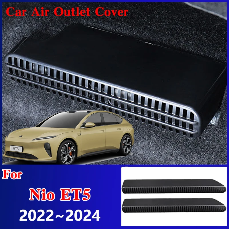 Car Air Outlet Covers For Nio ET5 Accessories 2022 2023 2024 Under Seat Duct Vent Outlet Anti-Clogging Protectors Auto Stickers