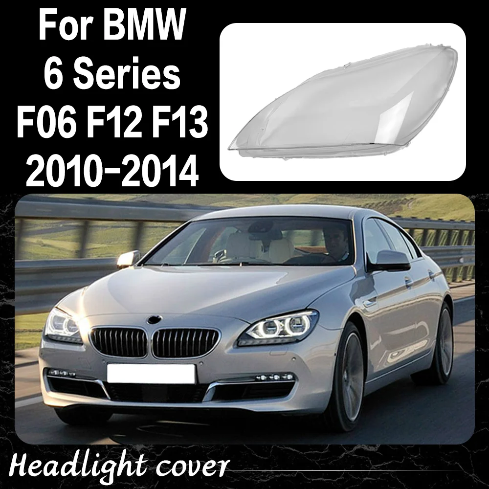 

Headlamps Plastic Cover Lampshade Headlight Glass Headlamp Shell For BMW 6 Series F06 F12 F13 2010 2011 2012 2013 2014 high