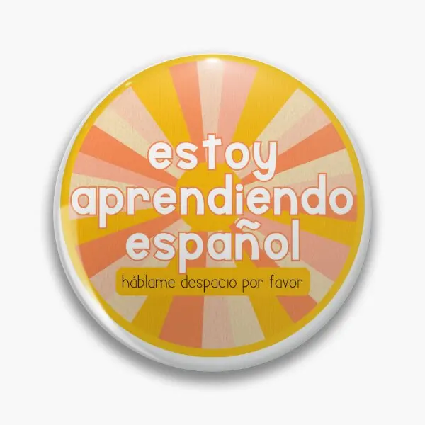 Estoy Aprendiendo Espanol I Am Learning  Soft Button Pin Brooch Funny Lapel Pin Metal Cute Gift Cartoon Jewelry Fashion Lover