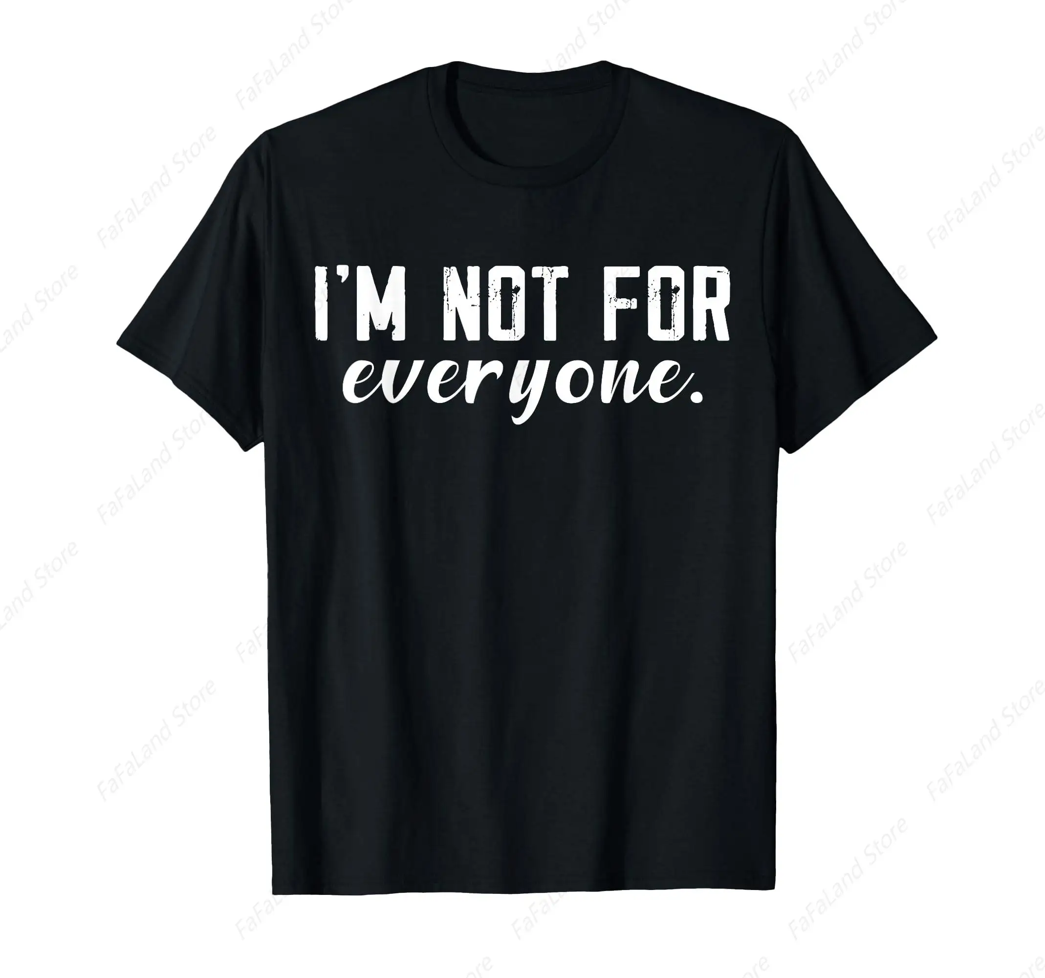 I'm Not For Everyone Cool Anti Social Funny T-Shirt for Men Women