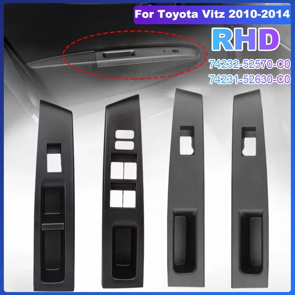 

For Toyota Vitz 2010- 2014 Car Side Window Switch Control Panel Bezel Auto Armrest Upper Panel 74232-52570-C0 74231-52630-C0 RHD