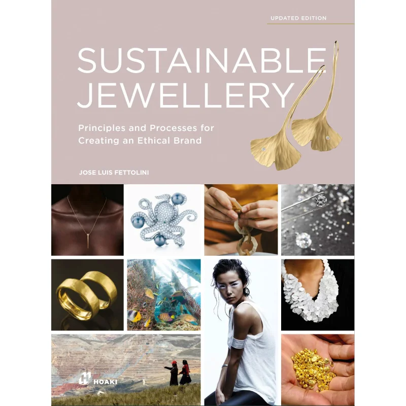 Sustainable Jewellery Updated Edition Principles And Processes For Creating An Ethical Brand 9788417656768