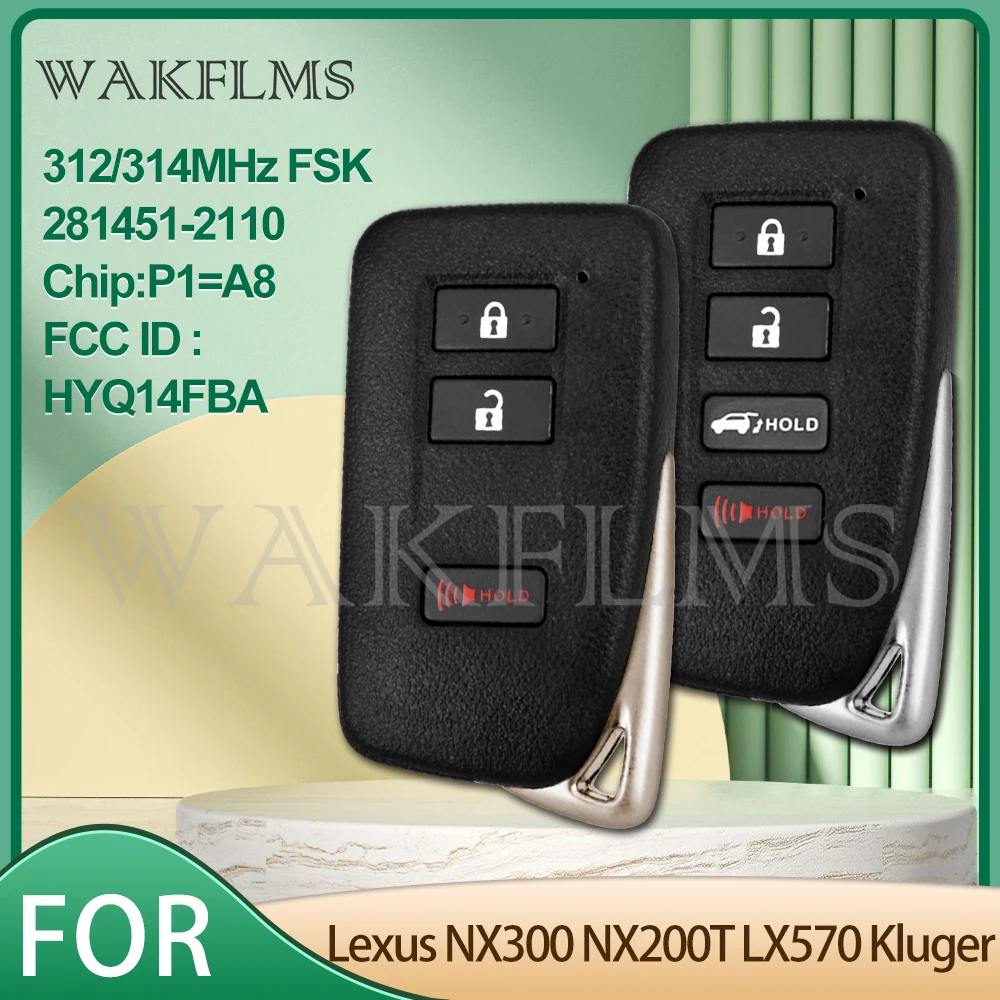 FCCID HYQ14FBA  For Lexus NX300 NX200T NX300H LX570 Kluger 2015-2020 Smart Car Key 312/314MHz Fsk 2110 A8 CHIP 89904 78240 78070