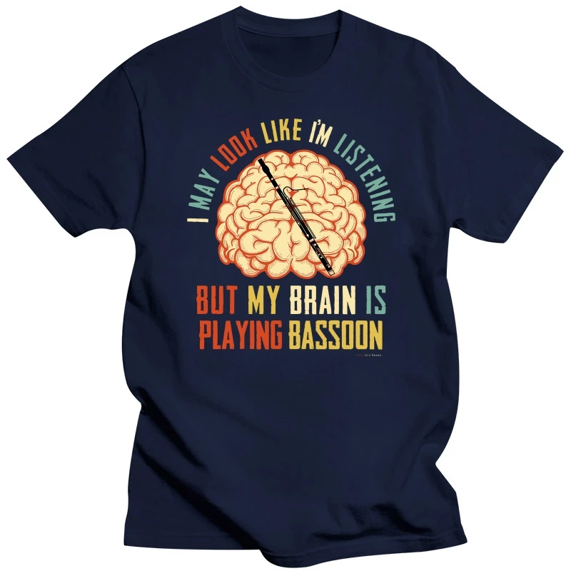 2019 Fashion Summer Style Mens/Ladies Unisex T-Shirt My Brain Is Playing BASSOON Music Birthday Gift Tee shirt