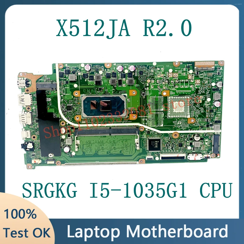 

X512JA R2.0 With SRGKG I5-1035G1 CPU High Quality Mainboard For ASUS X512JA Laptop Motherboard 100% Fully Tested OK Working Well