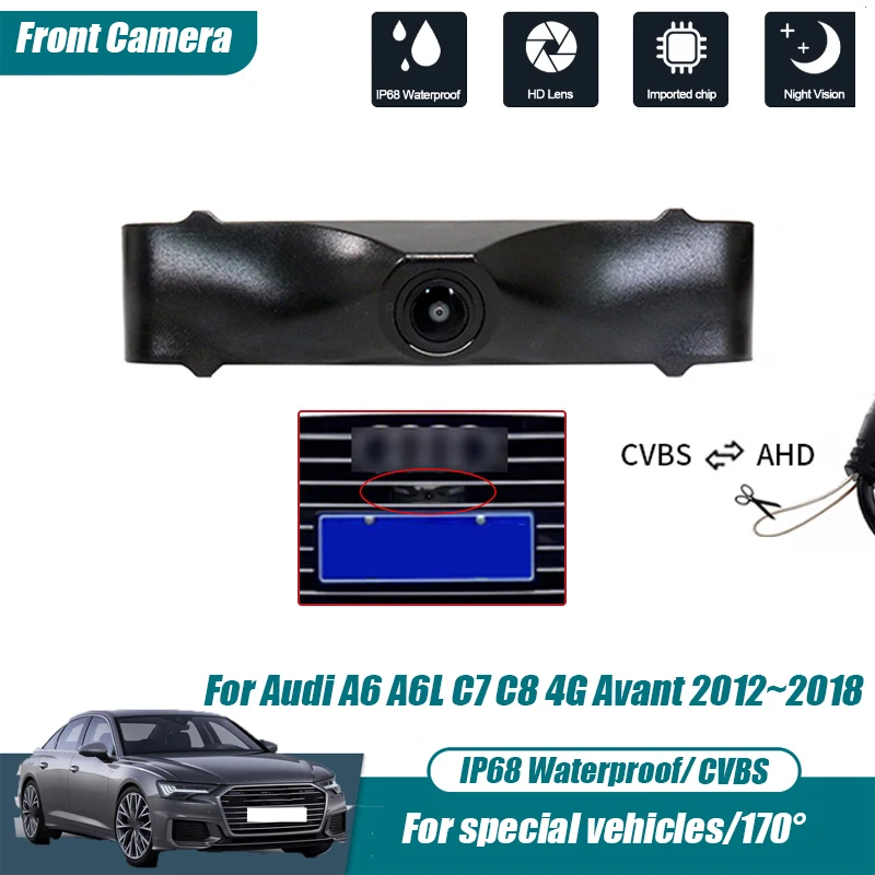 

Car Front View Parking CCD Night Vision LOGO Camera Wide Angle 170° Waterproof For Audi A6 A6L C7 C8 4G Avant 2012~ AHD CVBS HD