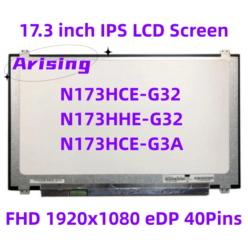 N173HCE-G32 N173HHE-G32 N173HCE-G3A schermo LCD per Laptop da gioco da 17.3 pollici 40 pin 120 HZ 1920*1080 pannello di visualizzazione a matrice IPS