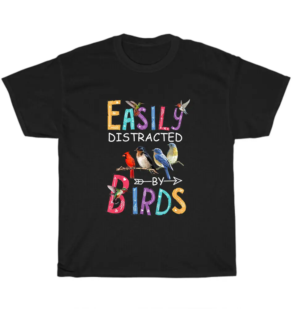 Easily Distracted By Birds Funny Bird Lover Birder Birdwatching T-Shirt UnisexUnisex Summer Cotton Luxury Brand Super Size