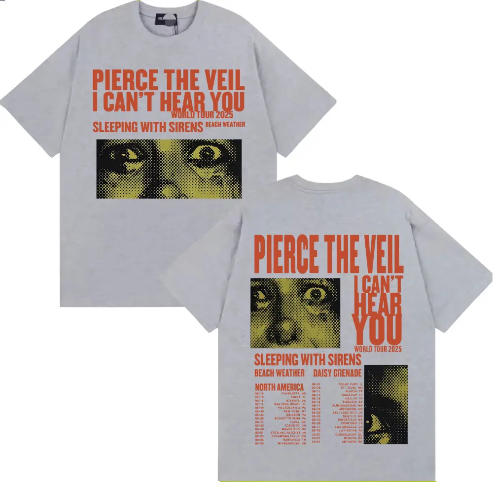 2025 بيرس الحجاب لا أستطيع سماعك جولة ميرش تي شيرت موضة الهيب هوب موسيقى الروك تي شيرت الرجال النساء المتضخم تي شيرت تقليدي