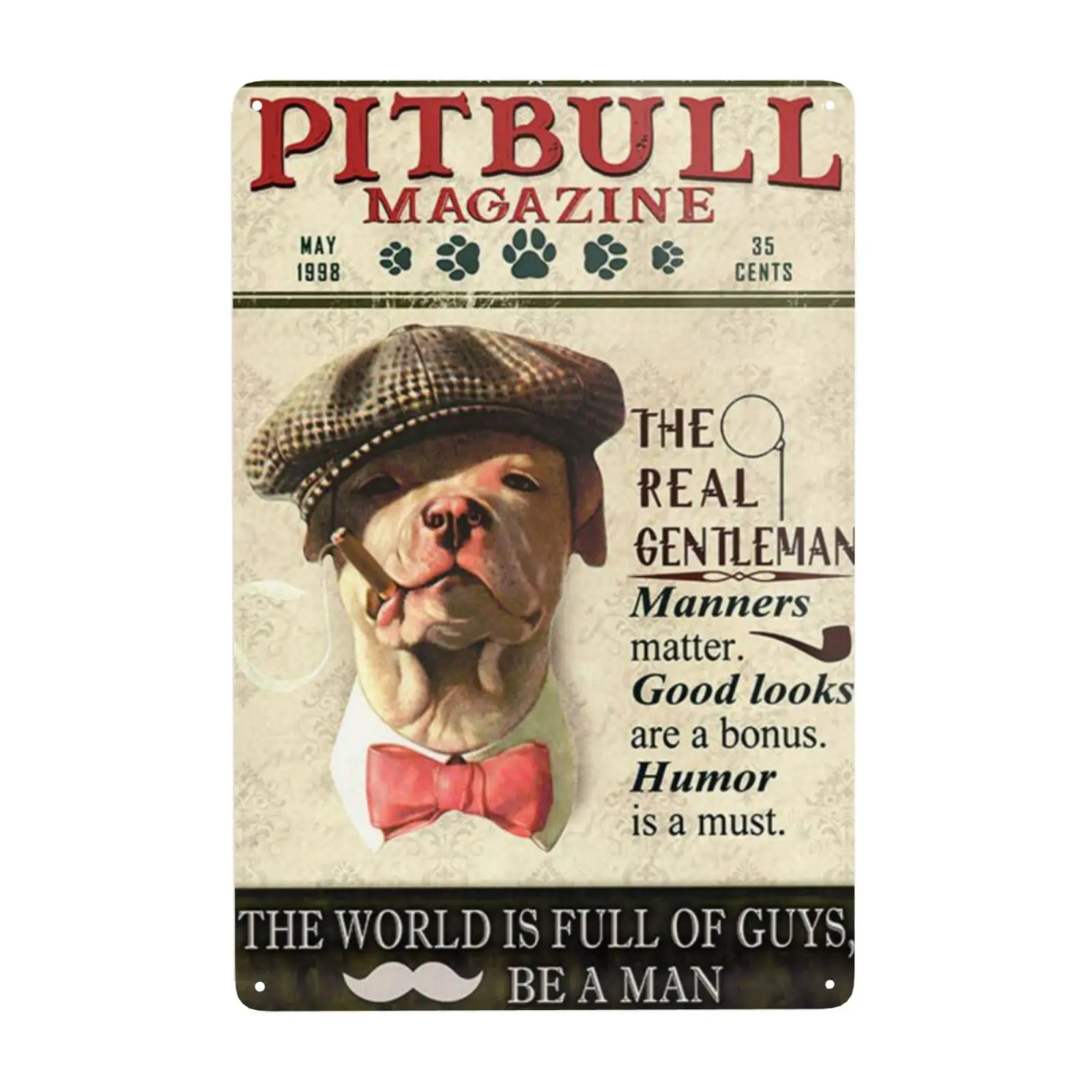 Funny Tin Signs Pitbull The World Is Full Of Guys Be A Man Retro Decor Home Kitchen Bar Cafe Bathroom Club Cave Wall Decor Dog T