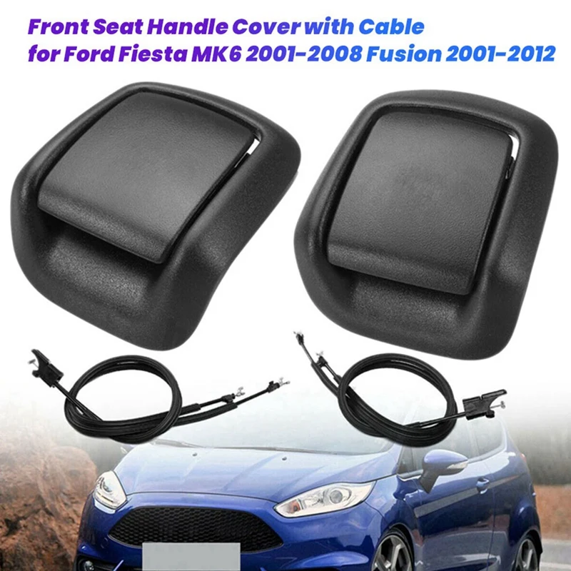 1Pair Front Seat Handle Cover With Cable 1441167 1441166 1417520 1417521 For Ford Fiesta MK6 2001-2008 Fusion 2001-2012