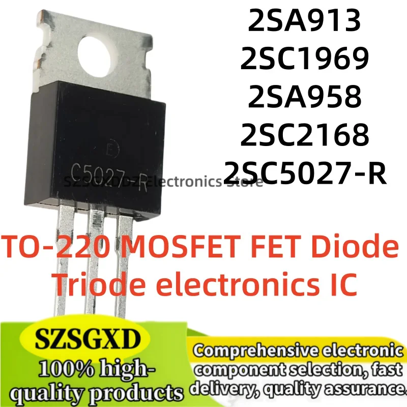 10-20Uds 2SC5027-R  C5027-R 2SA913 A913 2SC196 C1969 2SA958 A958 2SC2168 C2168 TO-220 MOSFET FET Diode Triode electronics IC