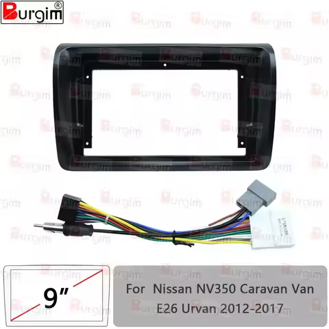 Car Radio Fascias Frame For Nissan NV350 Caravan Van E26 Urvan 2012-2017 9 inch Stereo Panel Wiring Harness Power Cable Adapter