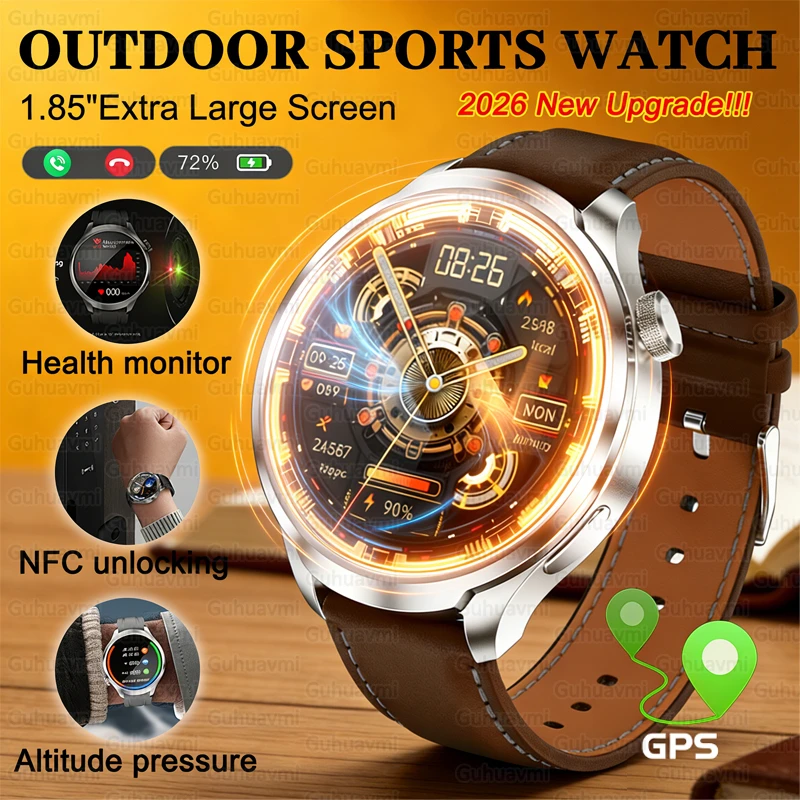 

2026 New Outdoor Sport Smart Watch Men 1.85" HD Large Screen Health Monitor GPS NFC Altitude Pressure Smartwatch For Android IOS
