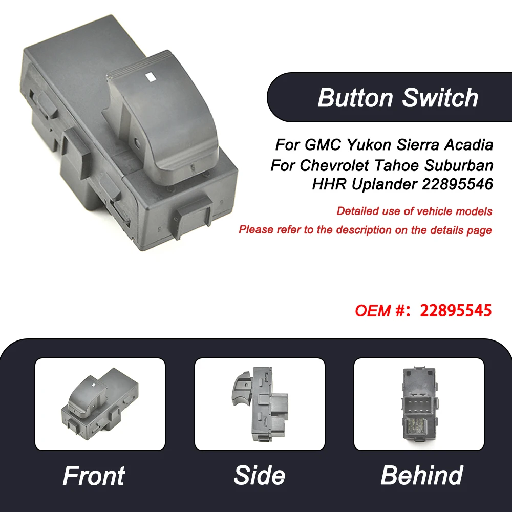 

For GMC Yukon Sierra Acadia For Chevrolet Tahoe Suburban HHR 22895545 Car Electric Power Single Window Switch Lifter Button