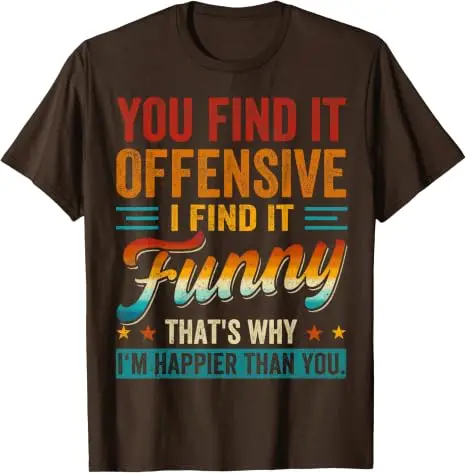 Du findest es beleidigend, ich finde es lustig, sarkastisches Humor-Zitat-T-Shirt, Y2k-Buchstaben, bedruckt, Streetwear, personalisiertes Spruch-T-Shirt, Geschenk – Detail 6