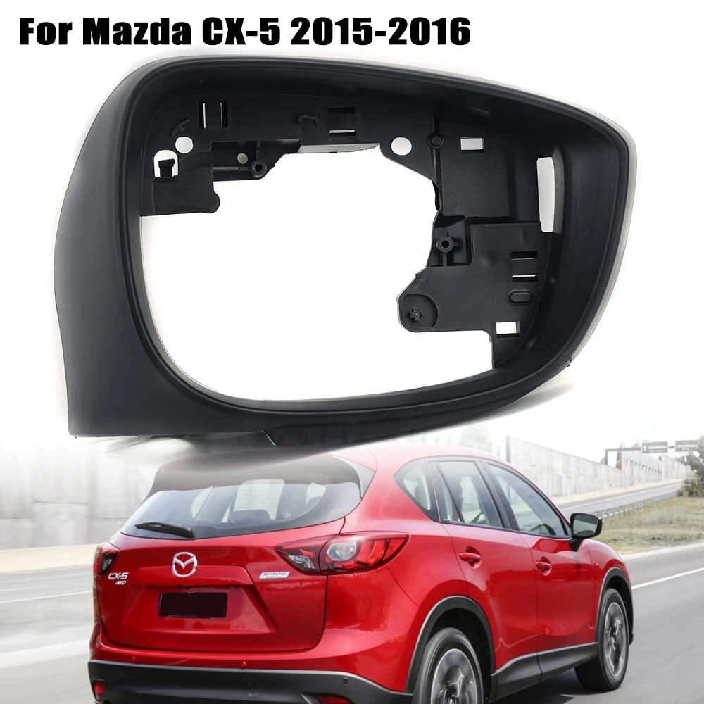 Door Mirror Cover Holder For Mazda CX-5 2015-2016 CX-3 2016 2017 2018 2019 Wing Door Rearview Mirror Cover Frame Car Accessories