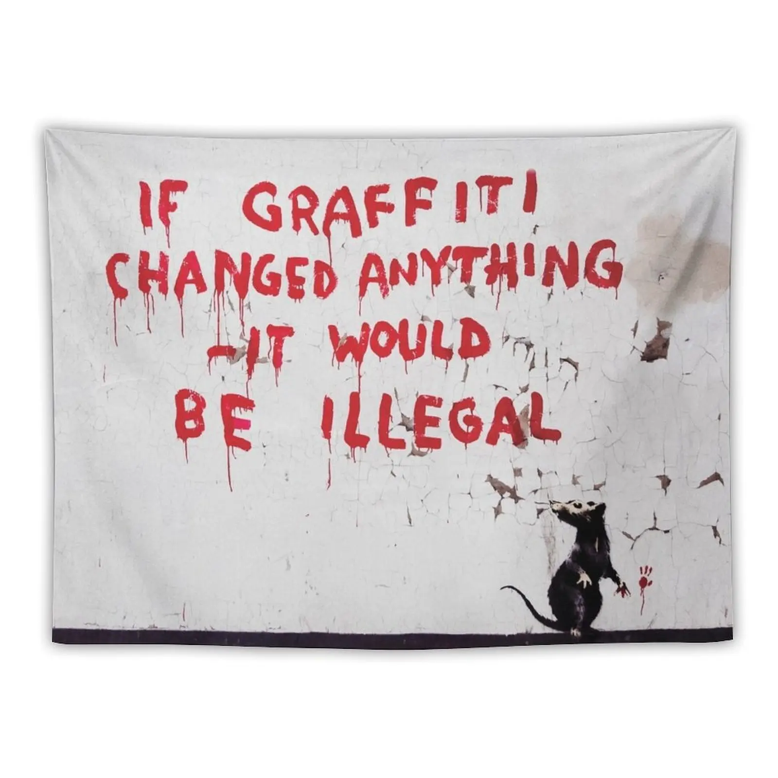 

Banksy Mouse graffiti If graffiti changed anything it would be illegal ORIGINAL WALL Tapestry Home Decor Aesthetic Tapestry