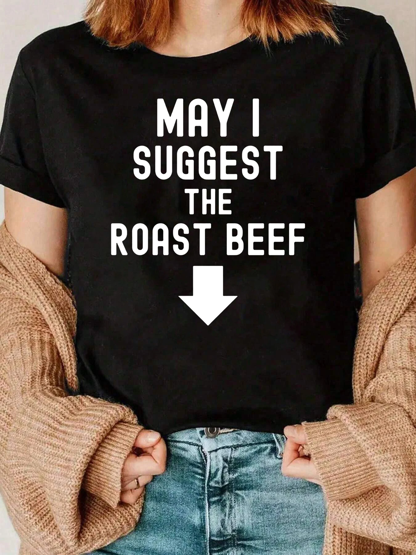 May I Suggest The Roast Beef Print T Shirt Casual Wear Women 220g