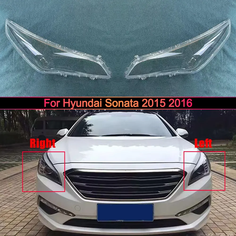 

For Hyundai Sonata 2015 2016 Headlight Cover Headlamp Shell Mask Transparent Lampshdade Lens Plexiglass Auto Replacement Parts