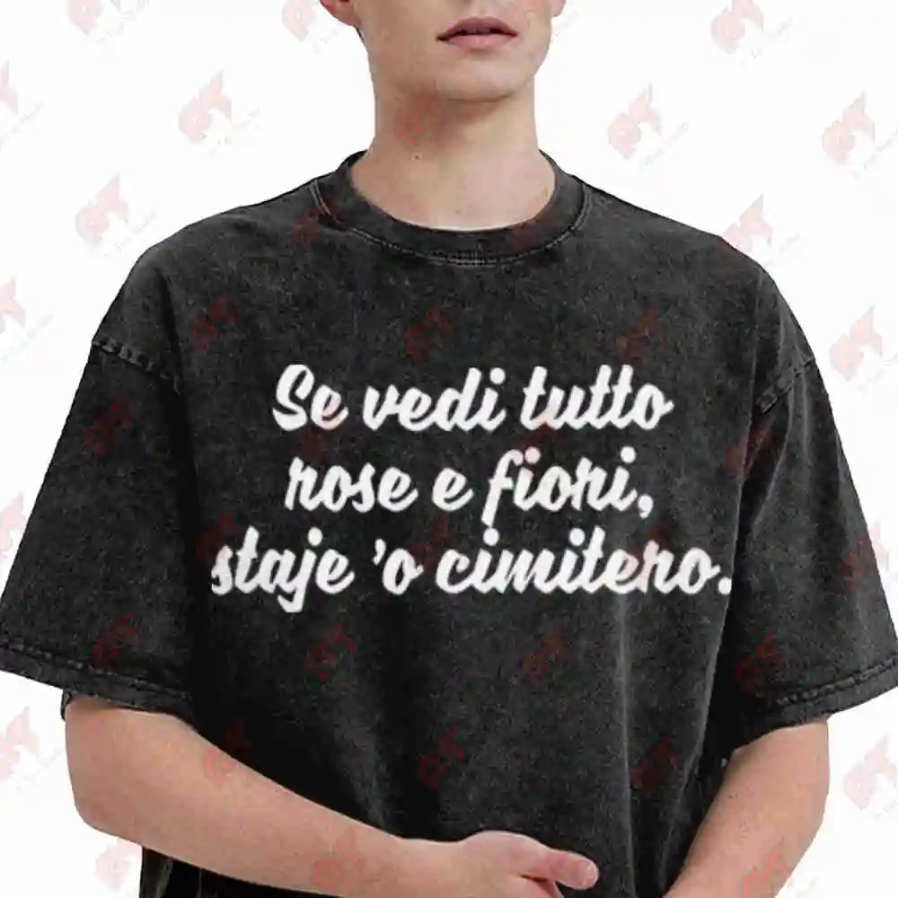 Funny Italian Neapolitan Phrase Ironic Birthday Flag Colors Naples Vintage Washed Tee Pure Cotton T-Shirt