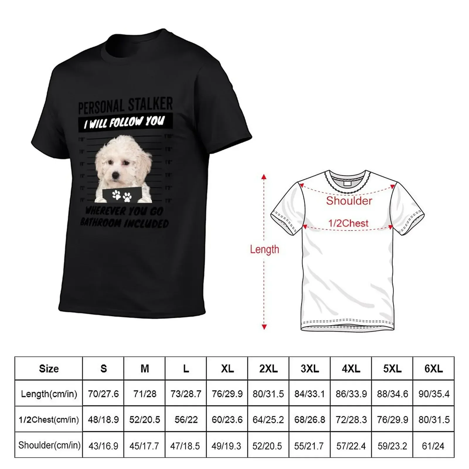 Personal Stalker Dog – White Maltipoo T-Shirt customizeds summer top animal prinfor boys big and tall t shirts for men