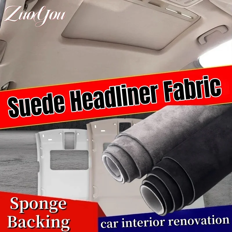 

Car Roof Cloth Suede Fabric with Sponge Backing for Car Interior Renovation Auto Headliner Fabric Foam Backed Repair Material