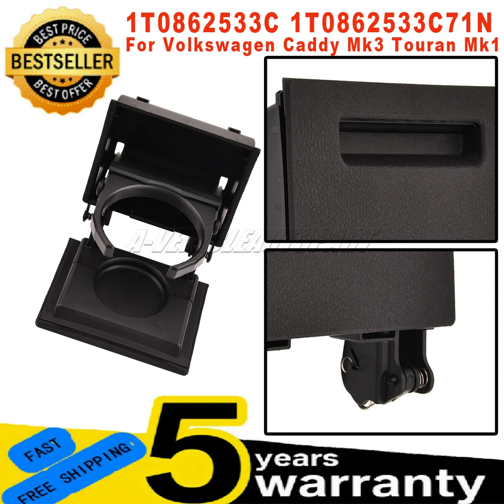 New 1T0862533C 1T0862533C71N For VW Caddy Mk3 Touran Mk1 Rear Center Console Fold Out Water Cup Holder Black ABS Car Accessories