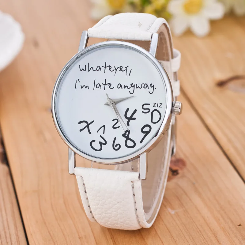 Vintage Simple Ladies Watches Women Dress Big Dial Leather Watch Whatever I Am Late Anyway Letter Watch for Student Reloj Mujer