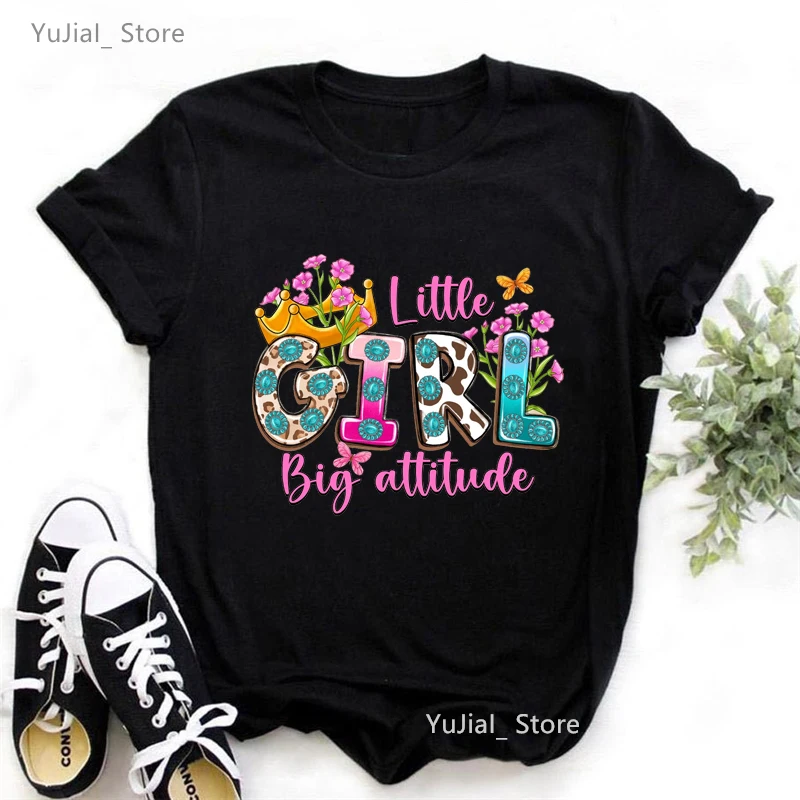 

Little Girl Big Attitude Graphic Printed Tshirt Women Crown Flowers Butterfly T Shirt Femme Cool Casual Soild T-Shirt Female