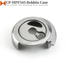 1 PCS CP-HPF545 Bobbin Case Cap For PFAFF 545, 541~546, 551~555, 591~596, 544~720 Walking Foot Sewing Machine 91-018348-91