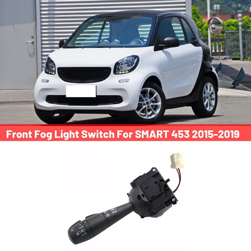 Automatic Headlight Switch Headlight Adjustment Lever Front Fog Light Switch for SMART 453 2015-2019 A4535451600