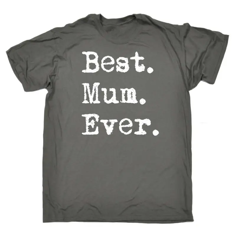 

Funny T Shirt Best Mum Ever Mothers Day Mummy Baby Birthday