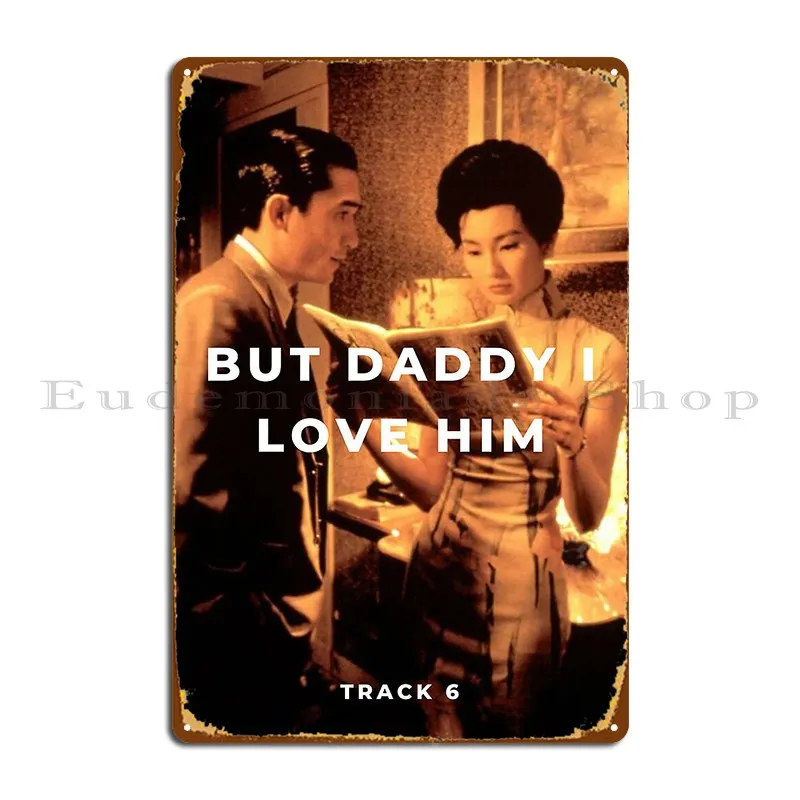 But Daddy I Love Him The Tortured Poets Department Metal Plaque Poster Printing Wall Plaque Wall Decor Tin Sign Poster