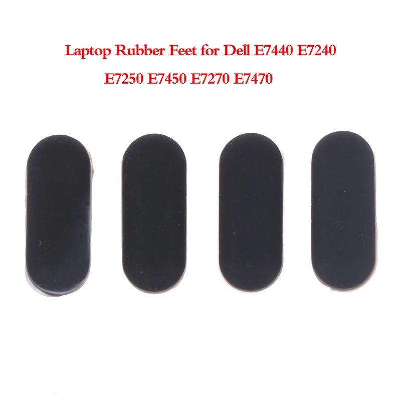 【C】4Pcs/set Laptop Rubber Feet For E7440 E7240 E7250 E7450 E7270 E7470 Foot Pad Non-slip Rubber Feet Replacement