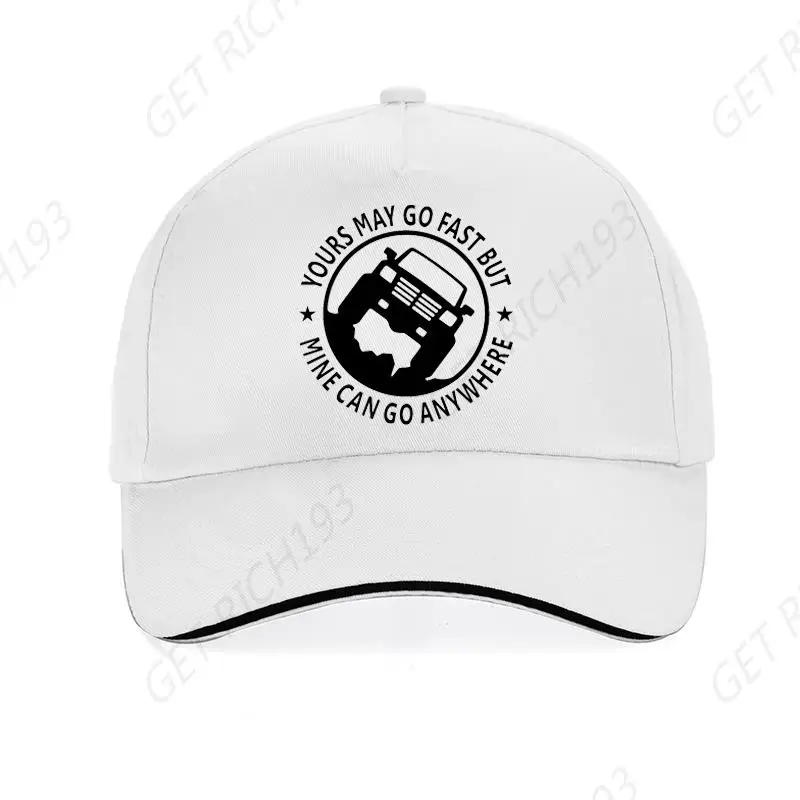 Funny Suv Pickup 4wd Outdoor Off Road Sun Hat Fashion Print Yours May Go Fast But Mine Can Go Anywhere Men Baseball Cap