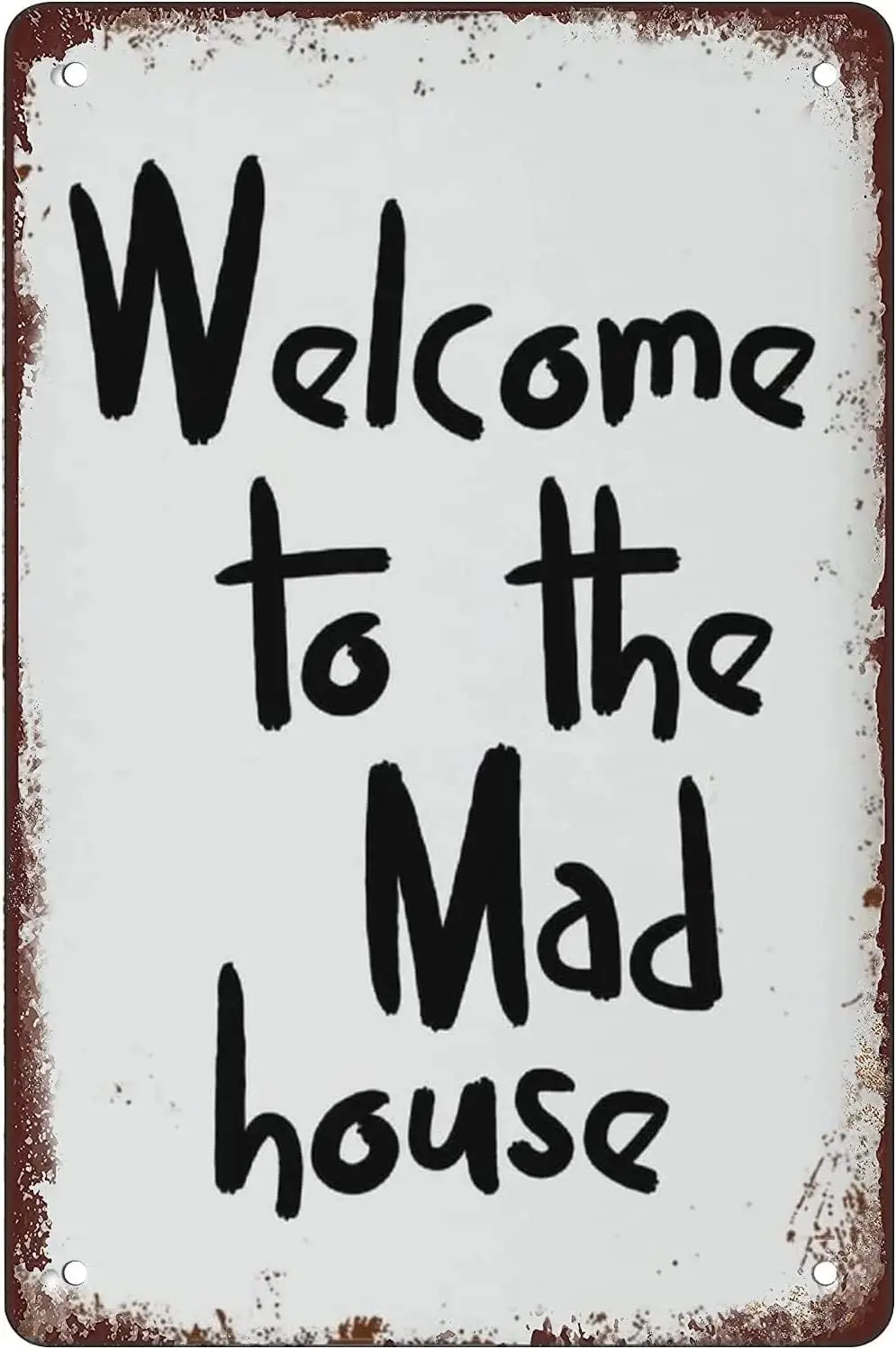 Funny Novelty Metal Sign Welcome to The Mad House Poster Vintage Tin Sign Retro Wall Decor for Home Gate Garden Bars Restaurants