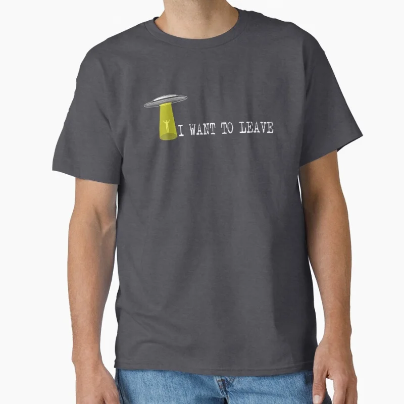 I Want To Leave 1104 Retro Sci fi The X Files Funny Alien Gift T shirt for man 100% cotton Large size Tops Graphic Clothes
