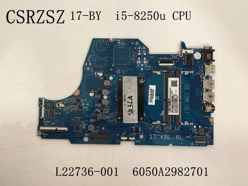 

HP 17-BY 17T-BY Laptopmotherboard with i5-8250u CPU L22736-001 6050A2982701 100% Fully tested