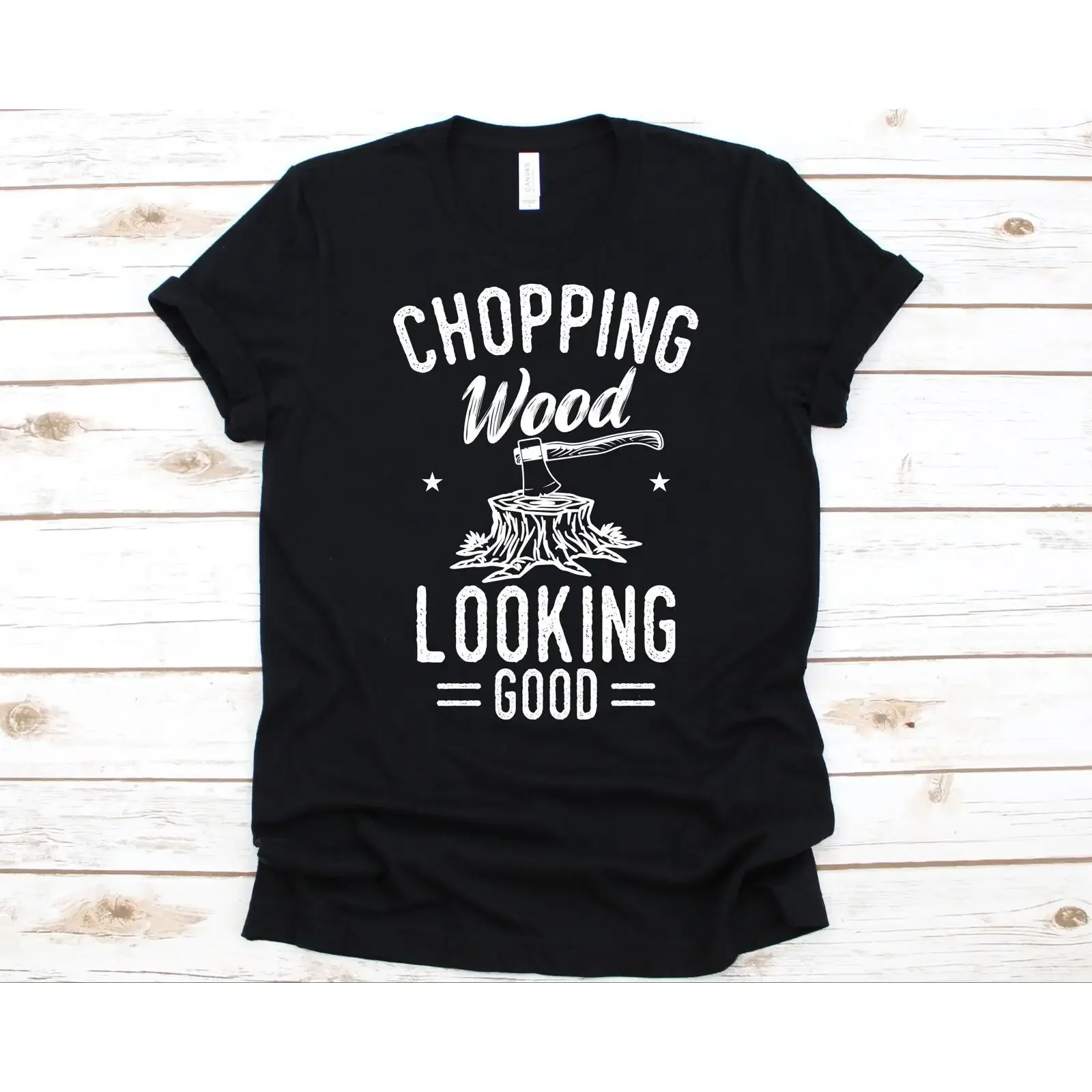 Chopping Wood Looking Good Axe T Shirt Cool Logger Lumberjack for Cutter Tree Trimmer Woodchopper vintage Washed Breathable